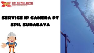 Service IP Camera Surabaya